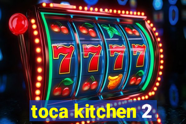 toca kitchen 2